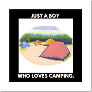 Just a boy who loves camping Posters and Art